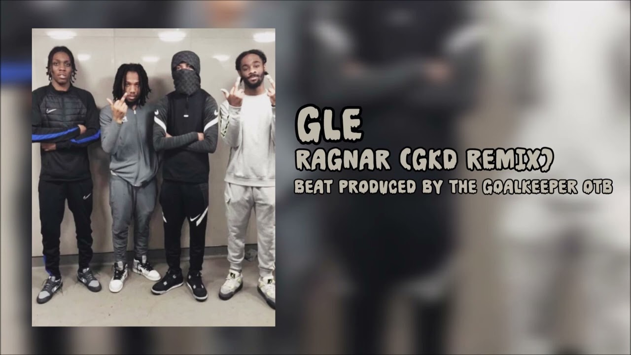 GLE - Ragnar (GKD Remix) (Prod. The Goalkeeper OTB)