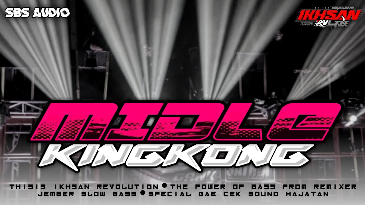 DJ MIDLE KINGKONG ANGLE LOVE ANDALAN PARA SOUND SYSTEM BUAT BETLE MANTEP!!!