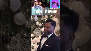 Happy Birthday to Carl Payne May 24th!