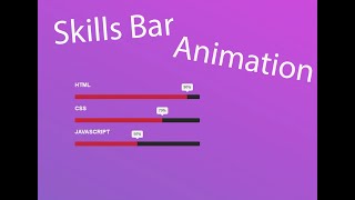 Create Skills Bar Animation HTML & CSS | HTML & CSS Tutorial