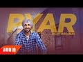 Pyar full audio song  diljit dosanjh  punjabi romantic song  speed records