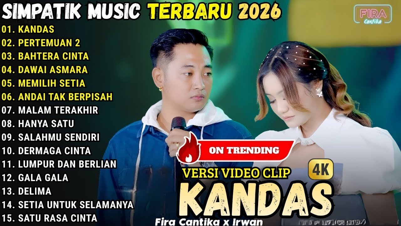 KANDAS - PERTEMUAN 2 - BAHTERA CINTA - FIRA CANTIKA FT IRWAN SIMPATIK MUSIC FULL ALBUM TERBARU 2026
