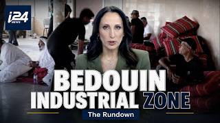 Mossad chief back creation of Bedouin industrial zone in Israels Negev