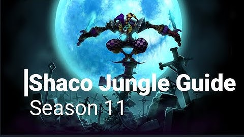 Challenger Shaco Jungle Guide Season 11 - Clear Path, Items, Combos, Runes, tips, tricks and more!