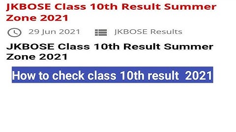 Jkbose class 10th result 2021 summer  zone | How to check  | jammu class 10th result  2021