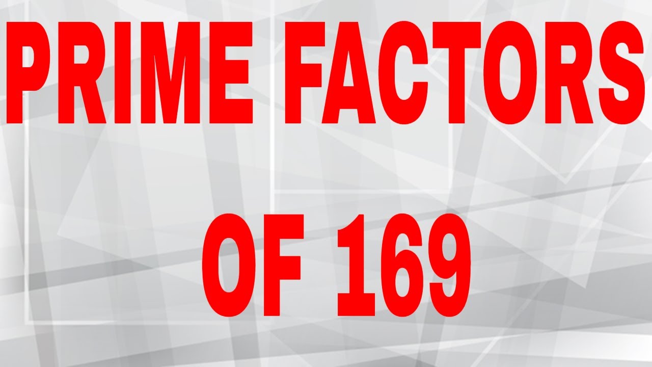 prime-factors-of-169-youtube