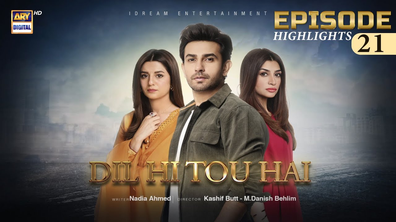 Dil Hi Tou Hai Episode 21  Highlights  Maria Malik  Zoya Nasir  Ali Ansari  ARY Digital
