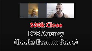 Sales Call: $30k Close B2B Agency (Books Ecomm Store) | TeamAir.Life