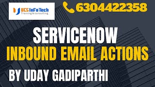 ServiceNow Inbound Email Actions explained in detail by Uday Gadiparthi.Contact us at 6304422358