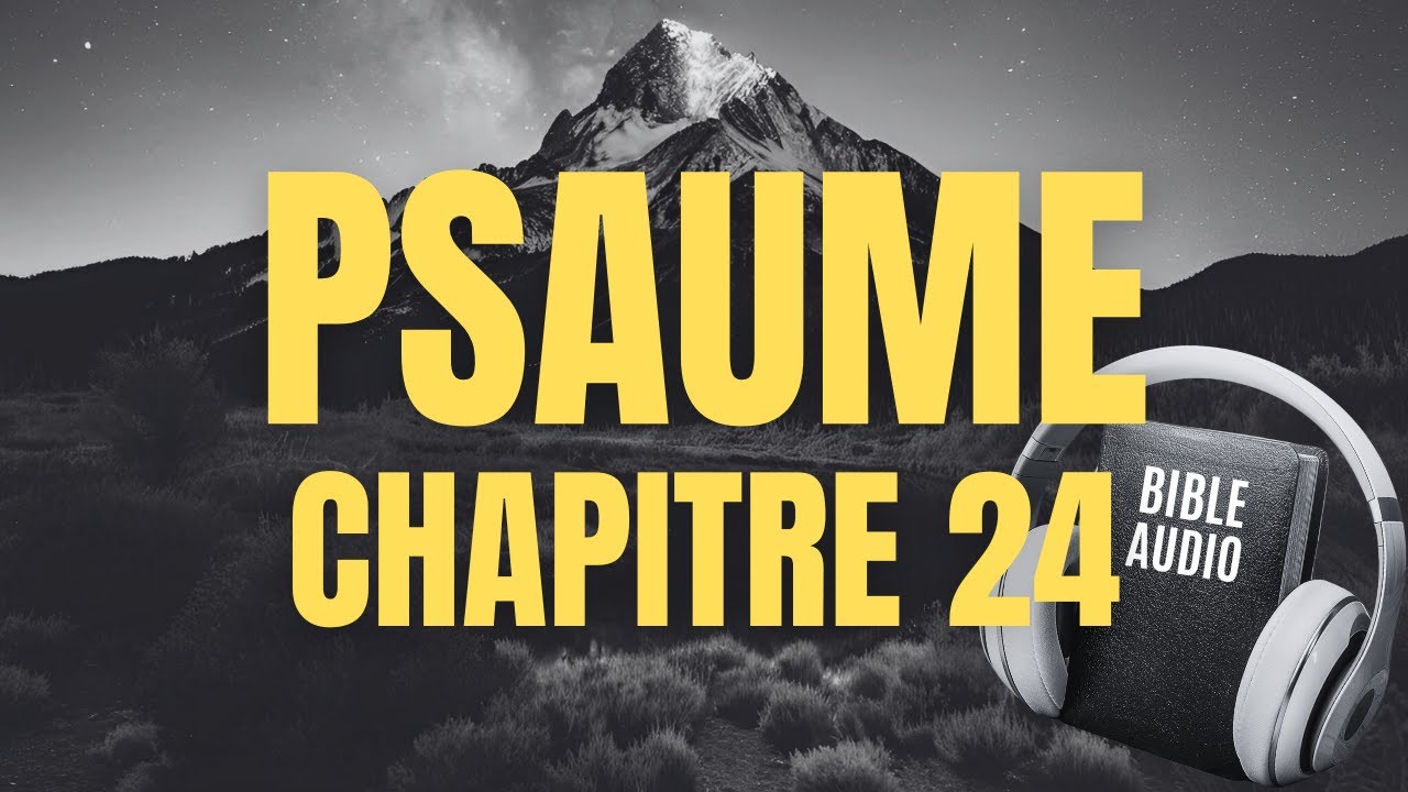 PSAUME 24 | LA BIBLE AUDIO avec textes - YouTube