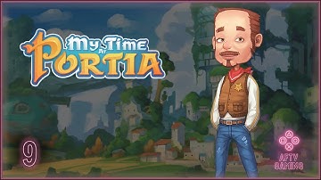 My Time at Portia | No Commentary | Gameplay Part 9