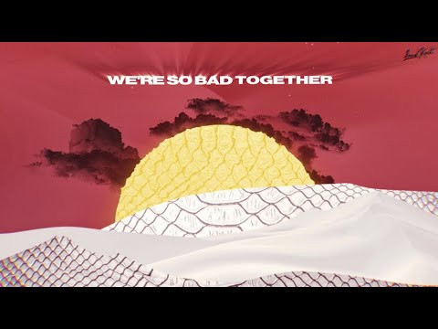 Lucas Estrada, Bhaskar & Pawl - Bad Together (Lyric Video)