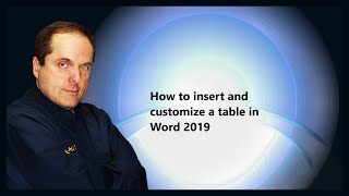 How to insert and customize a table in Word 2019