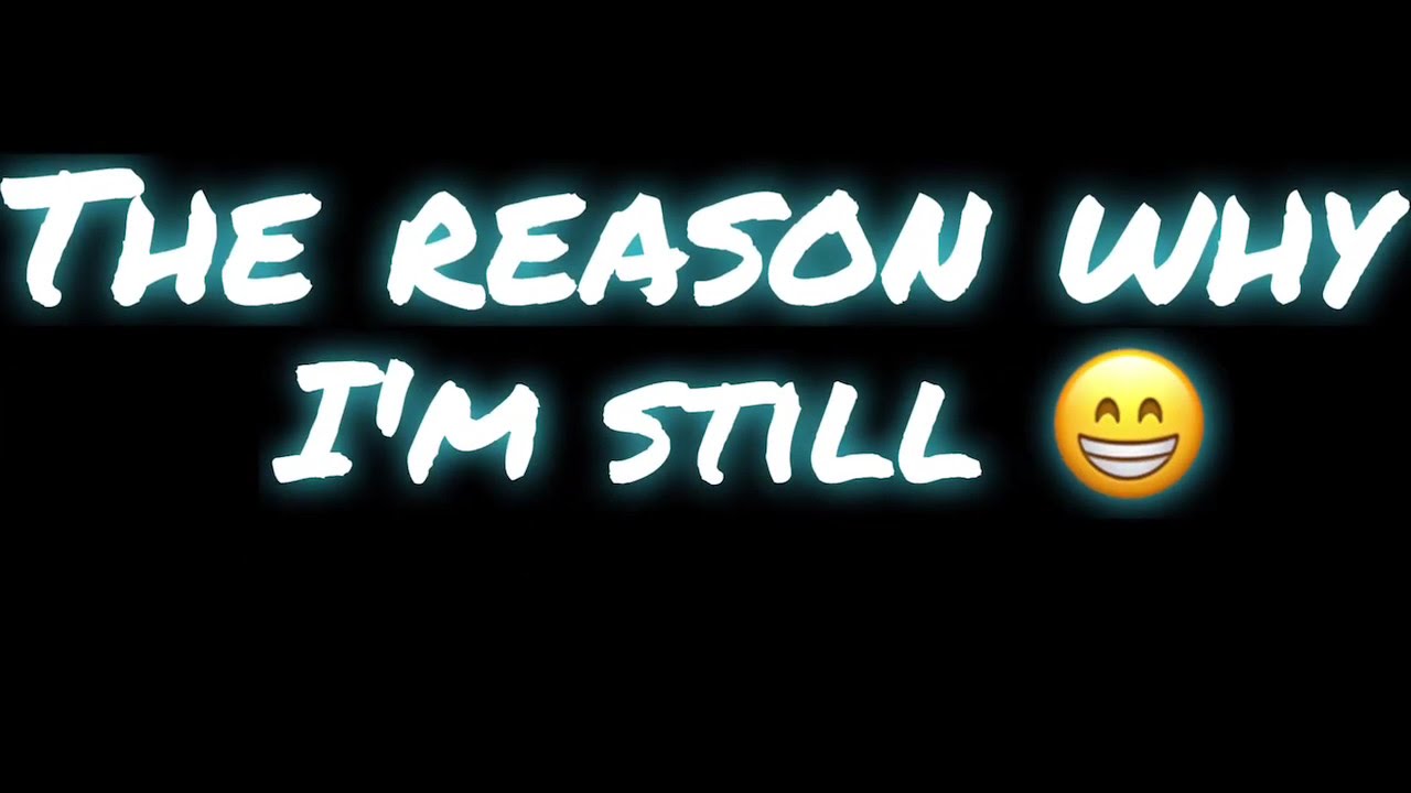 You Are The Reason Why I'm Still Hanging On You are the reason I'm still hanging on 😔 [READ DESCRIPTION!!] - YouTube