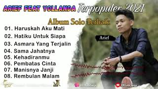 Arief Feat Yollanda  Album  Haruskah Aku Mati Hatiku Untuk Siapa Sama Jahatnya