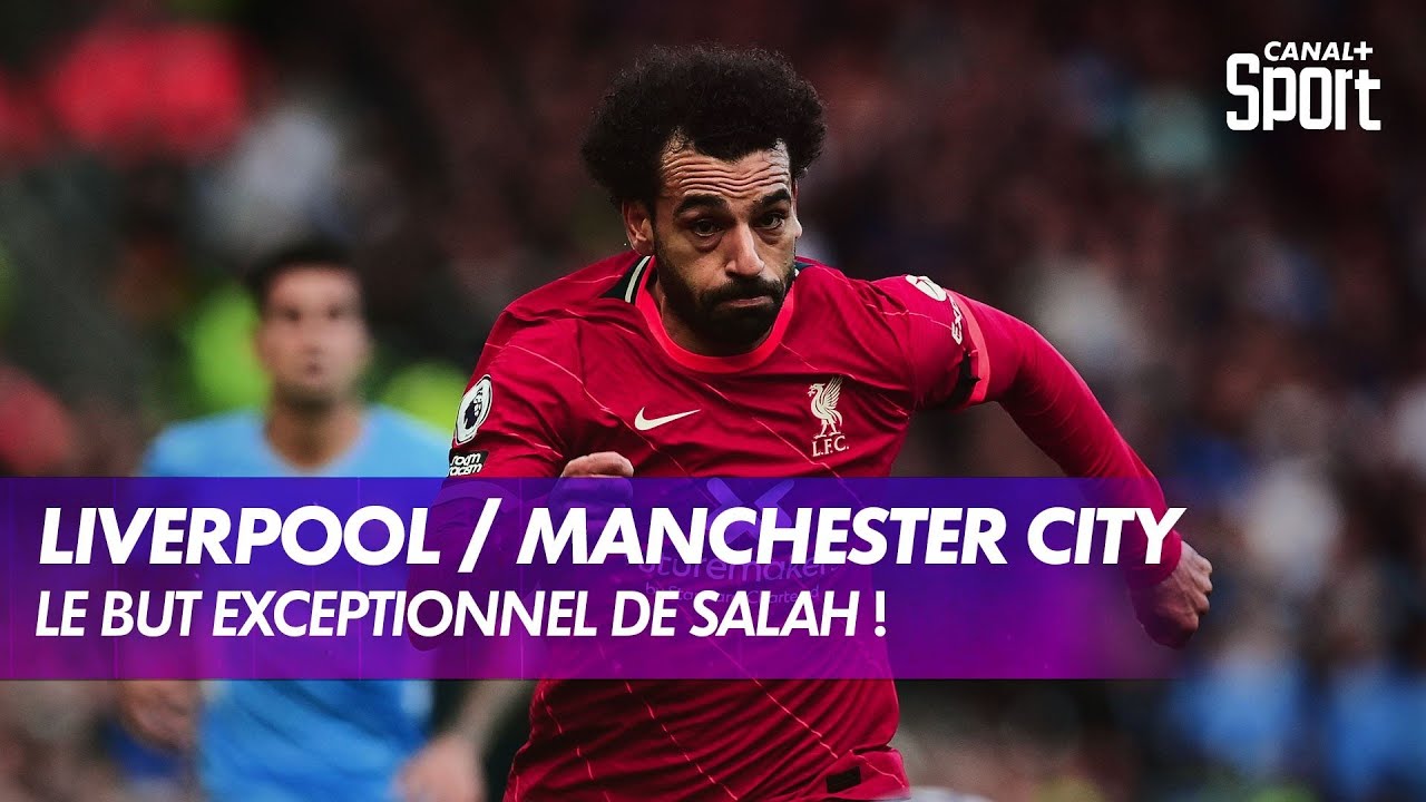 Le but exceptionnel de Mohamed Salah contre Manchester City    J7 Premier League