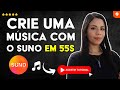 Como CONVERTER seu ÁUDIO em uma CANÇÃO COMPLETA com SUNO em 55 S