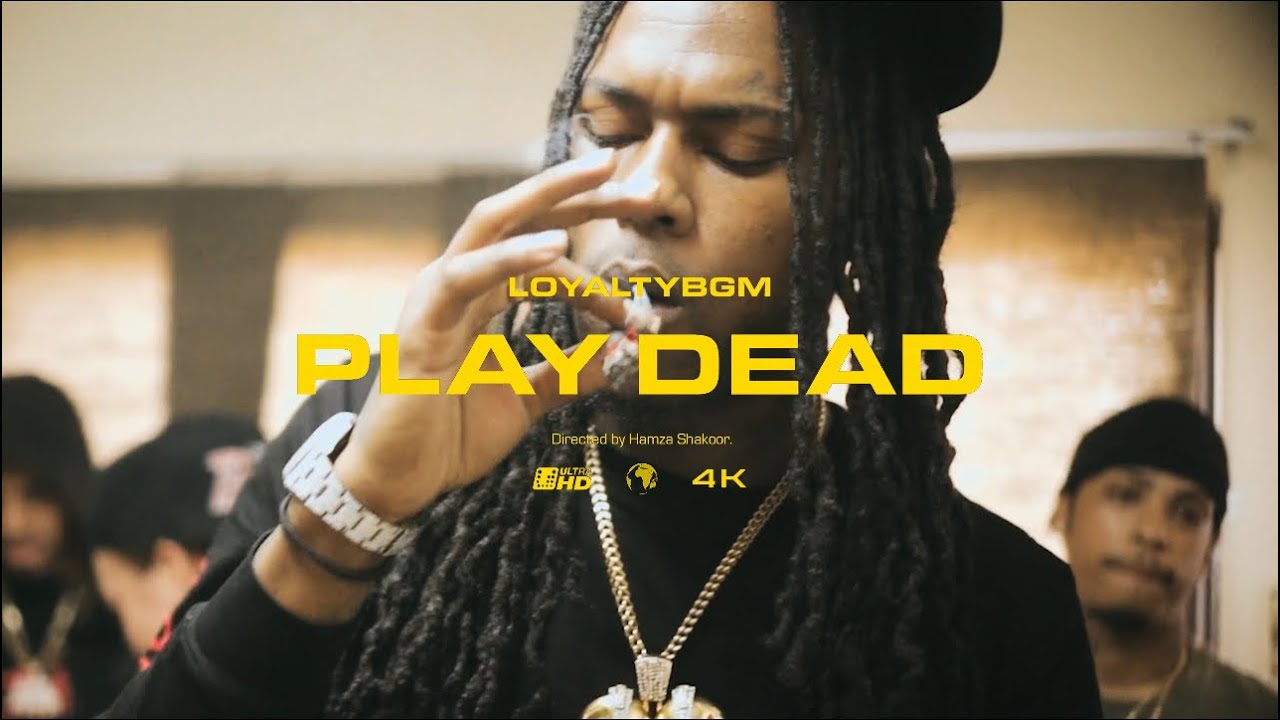 LoyaltyBGM - Play Dead (Official Music Video) Dir. HamzaShakoor