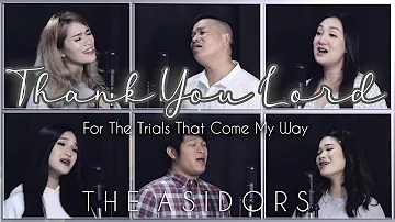 I Thank You Lord (For the Trials That Come My Way) | ASIDORS 2020 COVERS