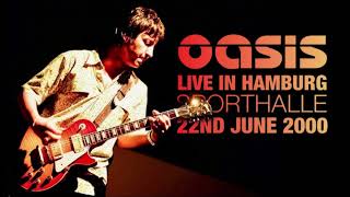 Oasis - Live in Hamburg (22nd June 2000) - Remastered