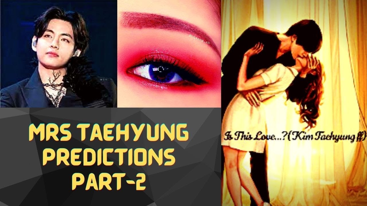 MRS TAEHYUNG PART - 2 (secrets revealed)