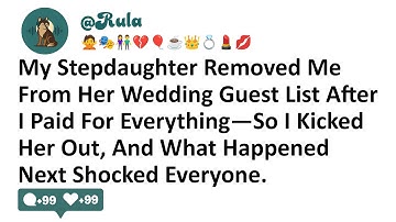 My Stepdaughter Removed Me From Her Wedding Guest List After I Paid For Everything—So I Kicked Her..