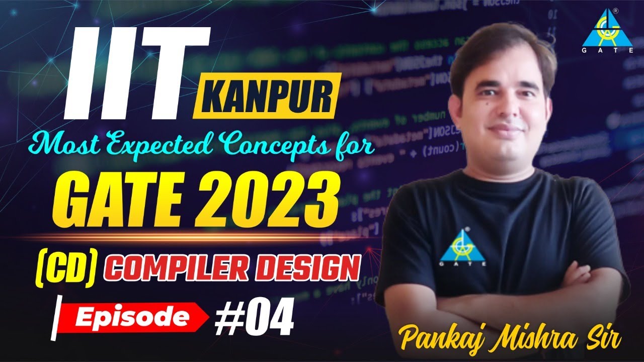 GATE 2023 IIT KANPUR || CD (Compiler Design) EP 04