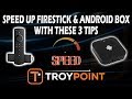 3 Tips to Speed Up Firestick or Android TV Box