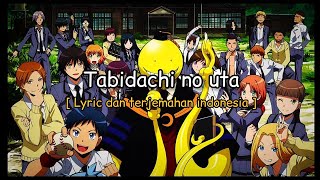 Tabidachi no uta || Assassination classroom (lirik dan terjemahan Indonesia)
