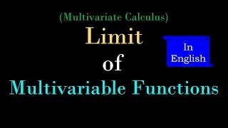 Limit of Multivariable Functions | Calculus (In English)