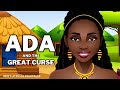 Ada and the great curse an african folktale story