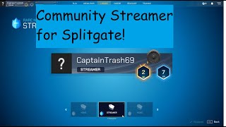 Official Community Streamer for Splitgate.