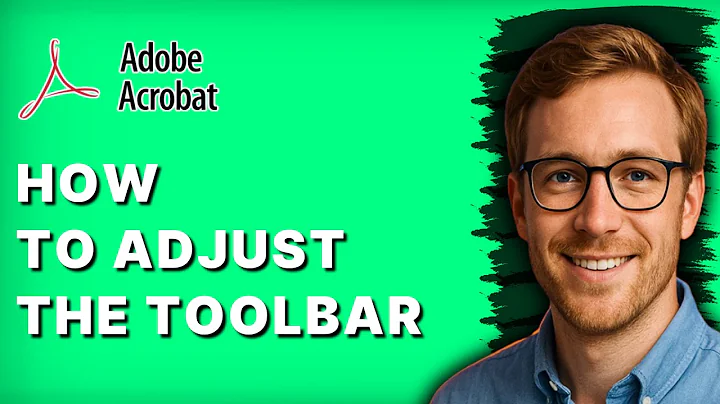 How to Adjust the Toolbar in Adobe Acrobat Pro DC [2025 Guide]