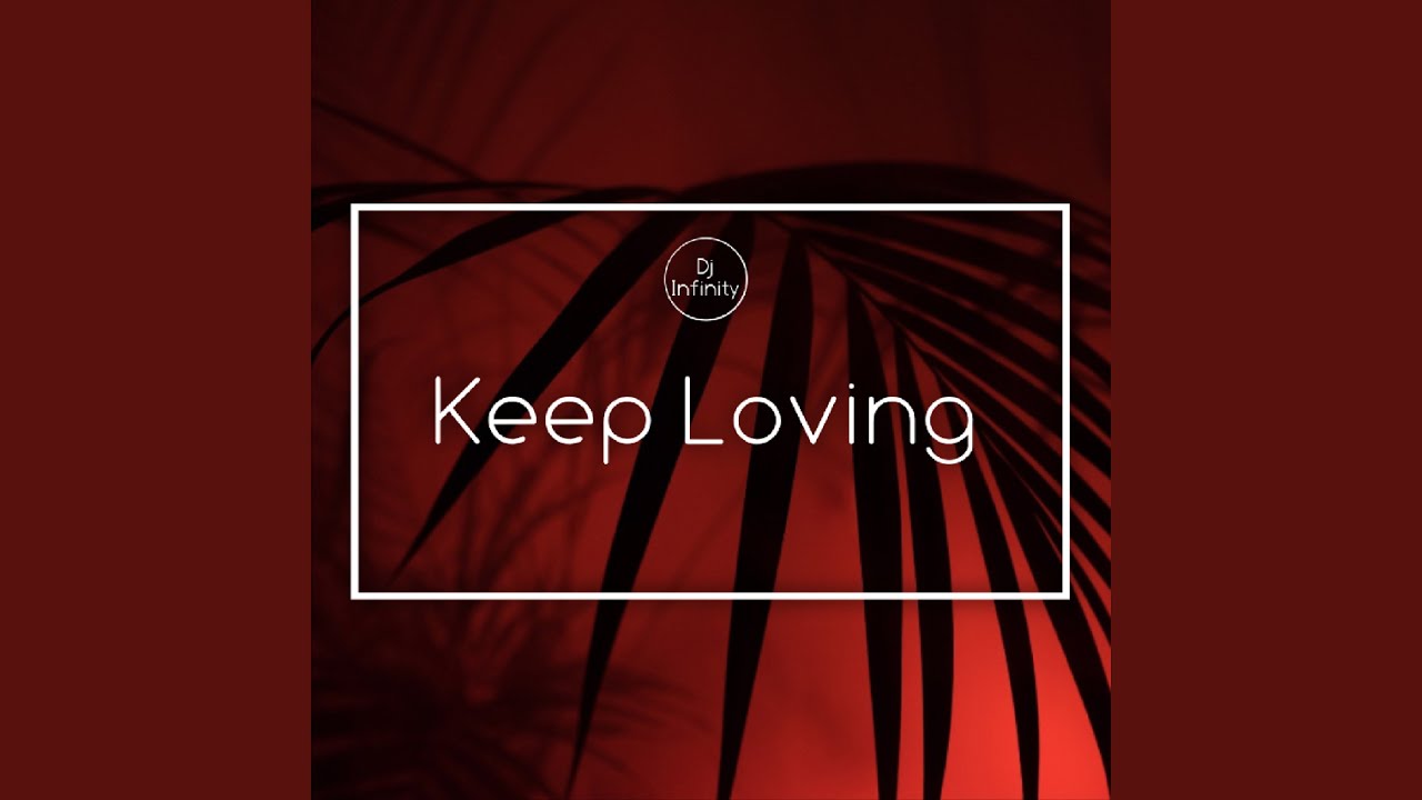 Watch Keep Loving (Remix) on YouTube Watch Keep Loving (Remix) on YouTube