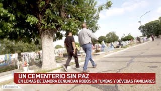 Cementerio sin paz: En Lomas de Zamora profanan tumbas