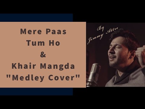meray-paas-tum-ho-ost-|-rahat-fateh-ali-khan-&-khair-mangda-|-atif-aslam-(cover-by-jimmy-attre)
