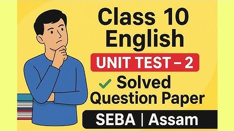 Class 10 English 2nd Unit Test Question Paper Solution SEBA | Assam 2025।