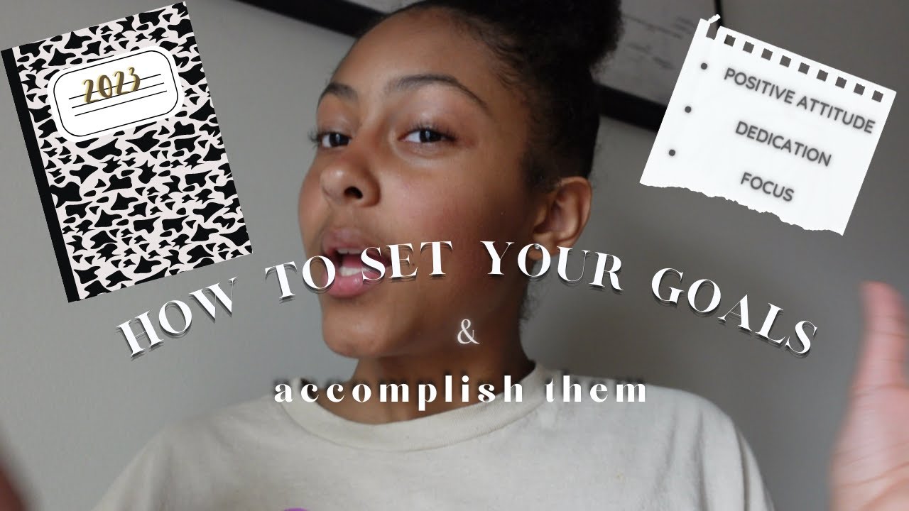 HOW TO SET YOUR GOALS AND ACCOMPLISH THEM - step by step - - YouTube