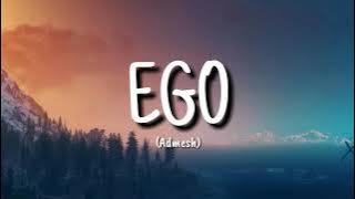EGO - Admesh (Lirik Lagu)