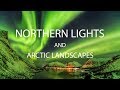 Northern Lights and Arctic Landscapes - Preview