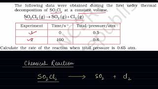 The following data were given for thermal decomposition of SO2Cl2 at a constant volume :SO2Cl2(g)→