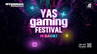 Yas Gaming Festival is Back