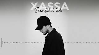 Xassa - Beautiful life (ПРЕМЬЕРА 2022)