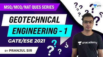 Problems on Geotechnical Engineering - 1 | MCQ, MSQ and NAT | GATE/ESE 2021 Question Series