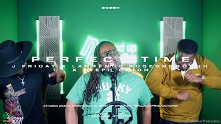 J Friday Ft. Law Rosenborough & Steph Simon - Perfect Time (Next Up Studios) (Wallace Productions)