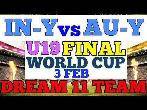 IN-Y vs AU-Y Final Dream 11 Team | U-19 World Cup Final Match | Playing 11 &amp; Prediction