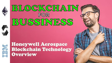 Honeywell Aerospace Blockchain Technology Overview | BlockChain For Bussiness|FreeEducation|Part 10