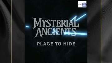 Mysterial Ancients - Place to Hide