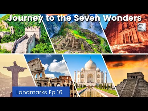Landmarks Ep. 16 | Journey to the Seven Wonders | Explore the Seven Wonders of the World | TLF