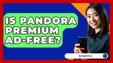 Is Pandora Premium Ad-free? - Be App Savvy